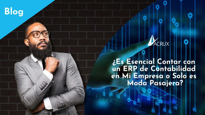 ¿Es Esencial Contar con un ERP?