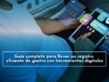 ¿Cómo llevar un registro de tus gastos?