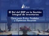 ERP en la Gestión Integral de Inventarios